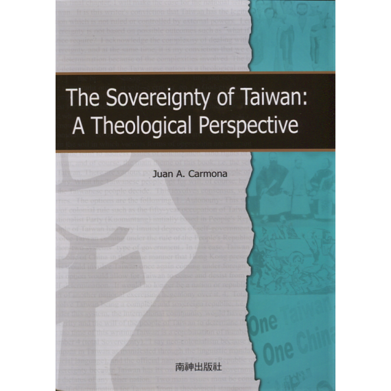 THE SOVEREIGNTY OF TAIWAN: A THEOLOGICAL PERSPECTIVE